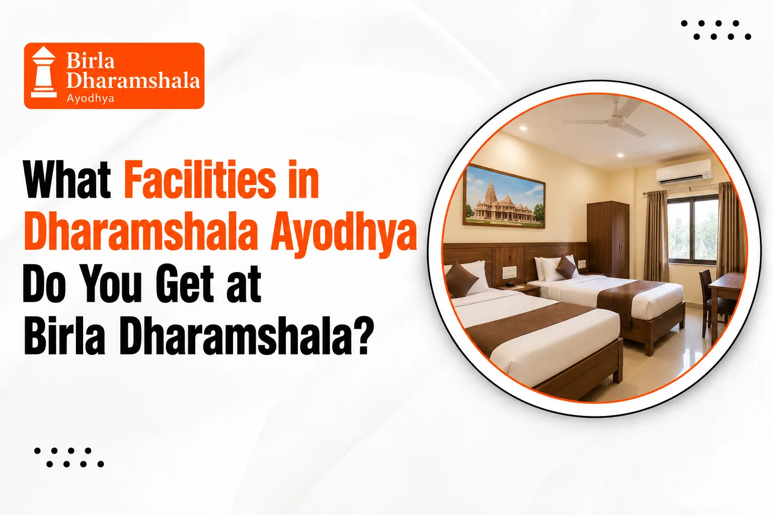 What Facilities in Dharamshala Ayodhya Do You Get at Birla Dharamshala?